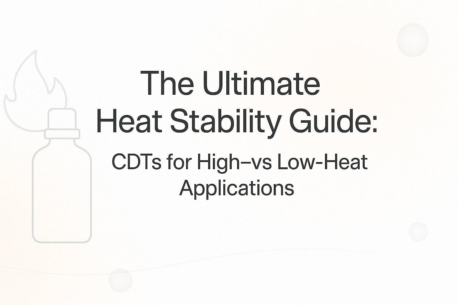 Cover image for The Ultimate Heat Stability Guide showing minimal line icons illustrating heat and formulation concepts.